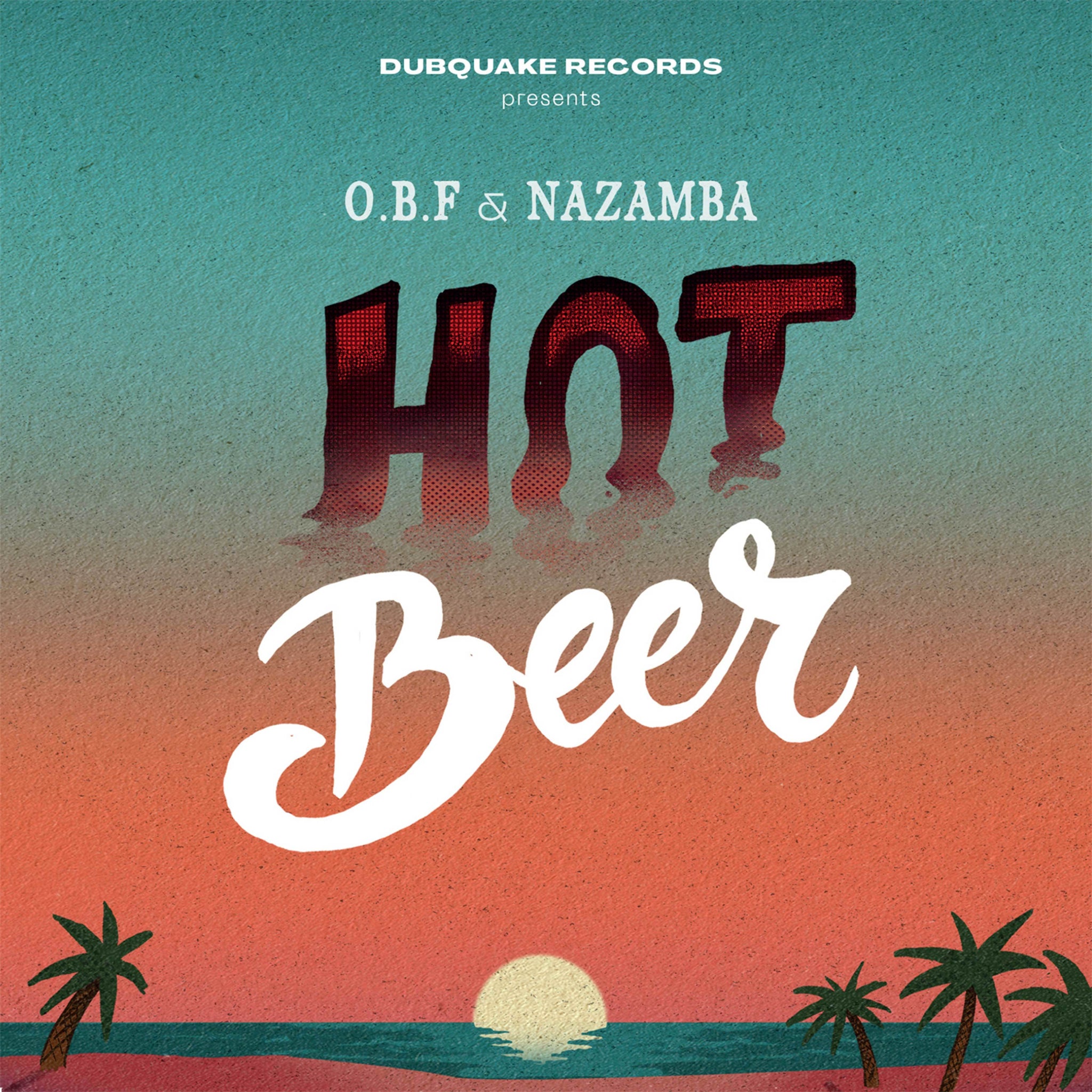 O.B.F & Nazamba - Hot Beer