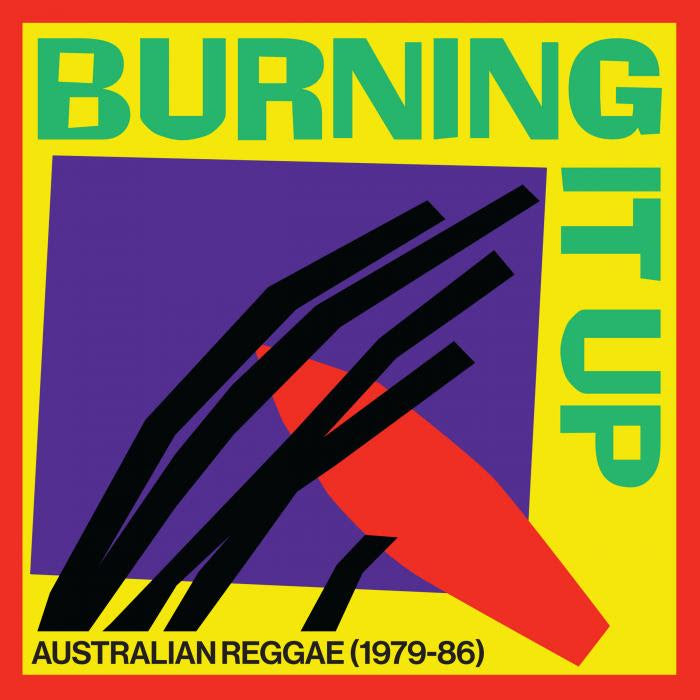 Various Artists - Burning It Up: Australian Reggae 1979-1986