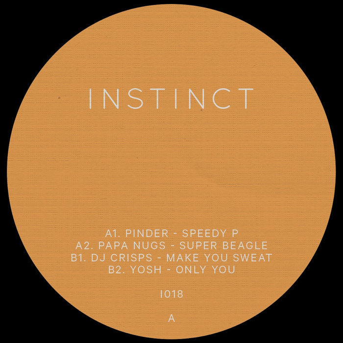 Pinder / Papa Nugs / DJ Crisps / Yosh - INSTINCT 18