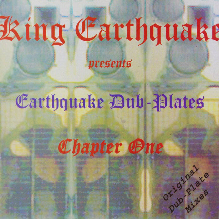 King Earthquake - Earthquake Dub-Plates Chapter One