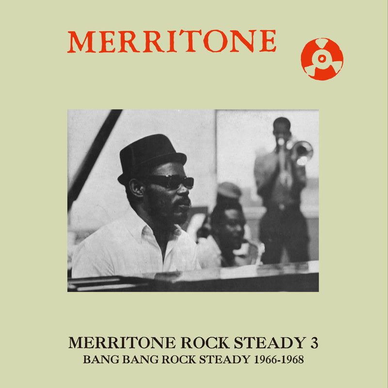 Various Artists - Merritone Rock Steady 3: Bang Bang Rock Steady 1966-1968 - Out Of Joint Records