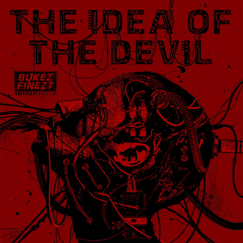 Bukez Finezt - The Idea Of The Devil EP